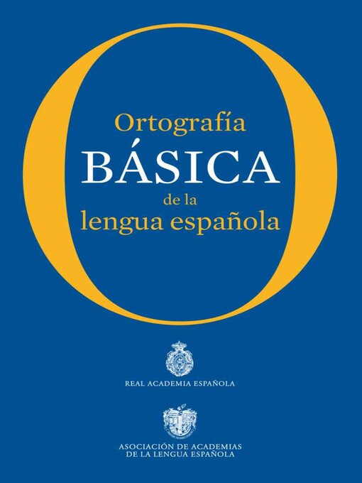Title details for Ortografía básica de la lengua española by Real Academia Española - Available